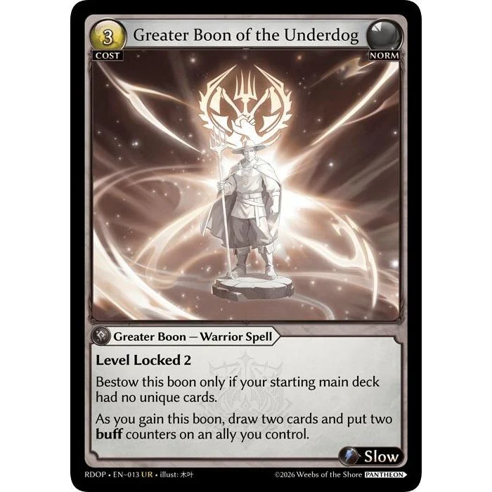 Greater Boon of the Underdog (013) (Radiant Origins: Pantheon)